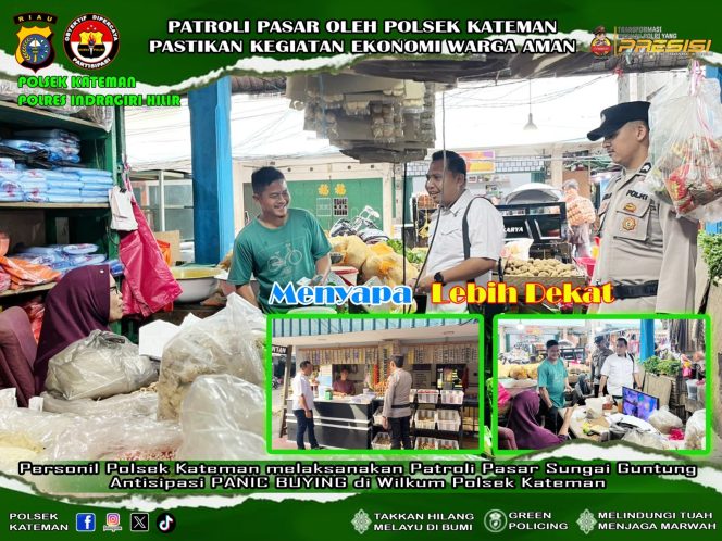 
					Patroli Antisipasi Panic Buying, Polsek Kateman Pastikan Stok Sembako Aman di Pasar Sungai Guntung