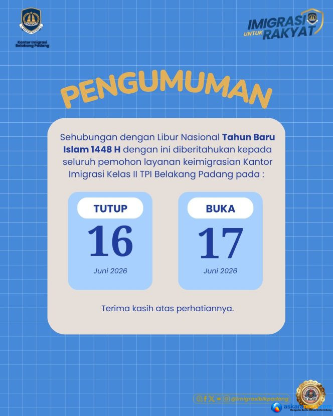 
 Pelayanan Kantor Imigrasi Kelas II TPI Belakang Padang Libur dalam Rangka Peringatan Tahun Baru Islam 1448 Hijriah