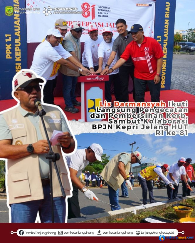 
 Lis Darmansyah Ikuti Langsung Pengecatan dan Pembersihan Kerb, Sambut Kolaborasi BPJN Kepri Jelang HUT RI ke-81