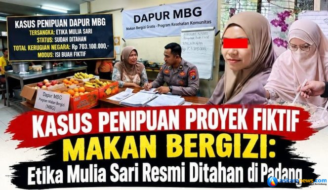 
 Kasus Penipuan Proyek Fiktif Makan Bergizi: Etika Mulia Sari Resmi Ditahan di Padang