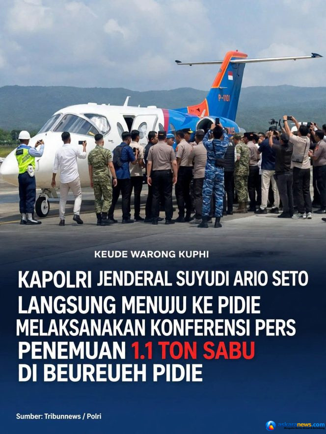 
 Kapolri Tiba di Aceh, Langsung Menuju Ke Pidie Konferensi Pers Sabu 1,1 TON
